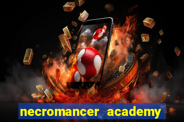 necromancer academy and the genius summoner 52